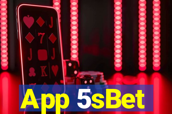 App 5sBet